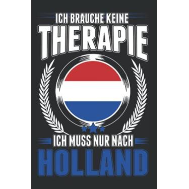 Imagem de Holland Notizbuch: Holland Reise Therapie Niederlande Urlaub / 6x9 Zoll / 120 linierte Seiten