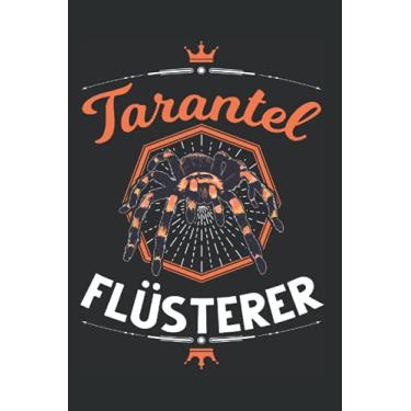 Imagem de Tarantel Notizbuch: Tarantel Flüsterer Vogelspinne Terrarium / 6x9 Zoll / 120 linierte Seiten Seiten