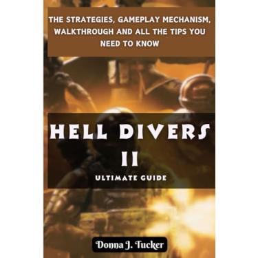Imagem de Hell Divers 2 Ultimate Guide: The Strategies, Gameplay Mechanism, Walkthrough and All the Tips You Need to Know