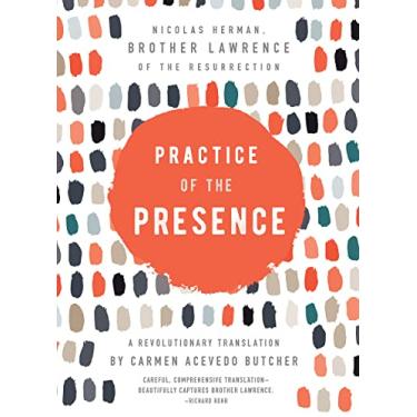 Imagem de Practice of the Presence: A Revolutionary Translation by Carmen Acevedo Butcher