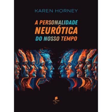 Imagem de A Personalidade Neurótica Do Nosso Tempo
