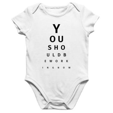 Imagem de Body Bebê Algodão You should be working now - Foca na Moda, Branco, G