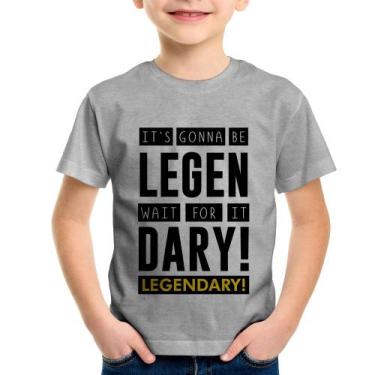 Imagem de Camiseta Infantil It's gonna be Legendary - Foca na Moda, Cinza, 8
