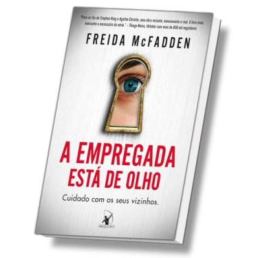Imagem de A empregada está de olho (A empregada  Livro 3) Freida McFadden, Arque