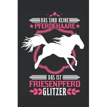 Imagem de Friesenpferd Tagesplaner: Friesenpferd Glitzer Friese Pferdehaare/Kalender 2022 / Wochenplaner Tagesplaner Planer/Planungsbuch To-Do-Liste / 6x9 Zoll / 100 ausfüllbare Seiten