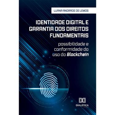 Imagem de Identidade digital e garantia dos direitos fundamentais: possibilidade e conformidade d...