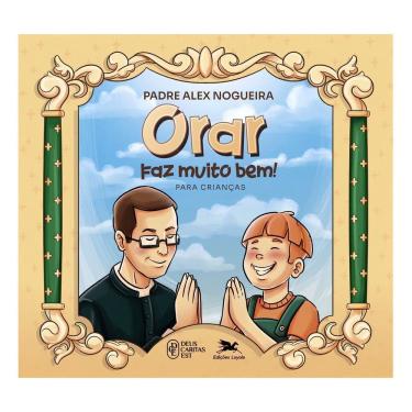 Imagem de Orar Faz Muito Bem! Para Crianças