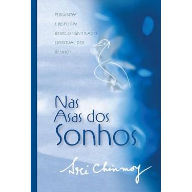 Imagem de Sonhos - Sri Chinmoy - Interpretação Espiritual dos Sonhos - Leão Livr