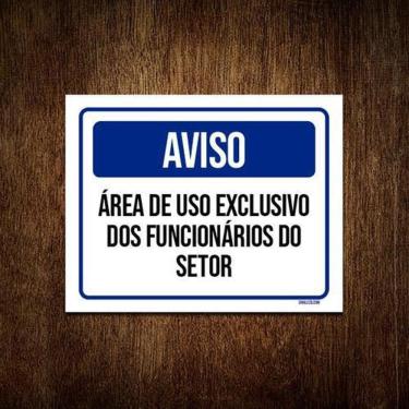 Imagem de Placa Aviso Área Uso Exclusivo Funcionários 36X46