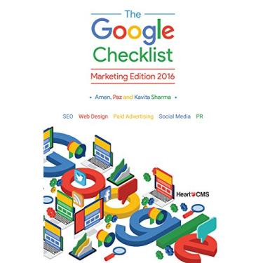 Imagem de The Google Checklist: Marketing Edition 2016: SEO, Web Design, Paid Advertising, Social Media, PR. (English Edition)