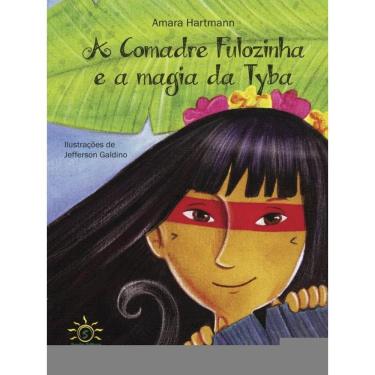 Imagem de A Comadre Fulozinha E A Magia De Tyba