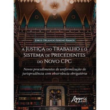 Imagem de A Justiça Do Trabalho E O Sistema De Precedentes Do Novo Cpc