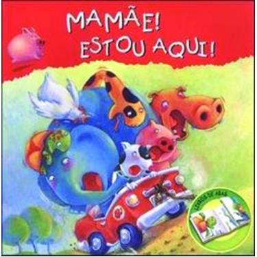 Imagem de Livro - Mamãe! Estou aqui!