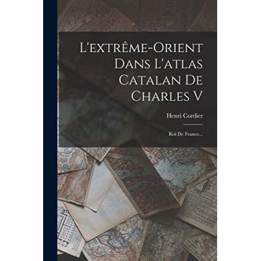 Imagem de L'extrême-orient Dans L'atlas Catalan De Charles V: Roi De France...