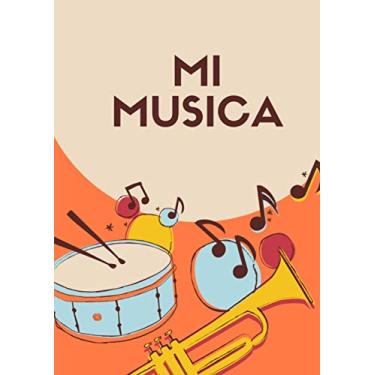 Imagem de Mi música: Cuaderno musical para niños y niñas Libreta pautada de partituras con pentagramas A4 100 páginas en blanco para escribir música