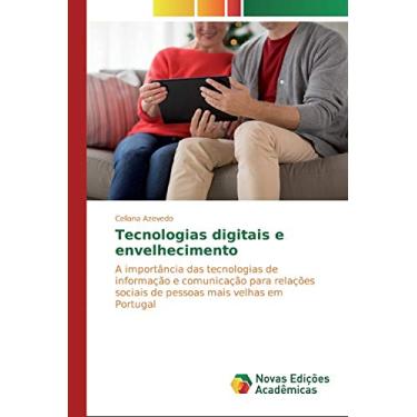 Imagem de Tecnologias digitais e envelhecimento: A importância das tecnologias de informação e comunicação para relações sociais de pessoas mais velhas em Portugal
