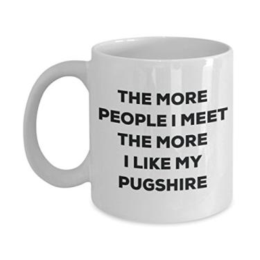 Imagem de Caneca The more people I meet the more I like my Pugshire - Caneca de café divertida - Presente fofo para amantes de cães de Natal