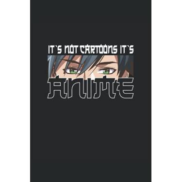 Imagem de Its not cartoons its Anime: Composition notebook, lined notebook, notebook, diary, ToDo, exercise book, story book (15. 24 x 22. 86 cm; approx. A5) ... Anime, Animes, Kawaii and Japan lovers.
