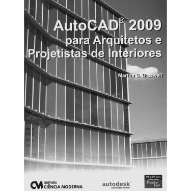 Imagem de Livro - AutoCAD 2009 Para Arquitetos e Projetistas de Interiores - Martha Braswell