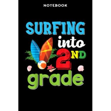 Imagem de Back to School - Notebook Sūrfing Īntō 2nd Grādē Bāck Tō Schōōl Sēcōnd Sūrf Kid Grāphic: 6x9 inch, over 100 pages/Lined Journal,Schedule,Notebook Journal,Financial,Personalized