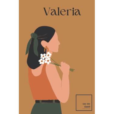 Imagem de Agenda Say My Name: Valeria - quaderno, taccuino - pagine bianche: Design personalizzato, contattaci per averlo come lo vuoi tu! (Agende Say My Name)