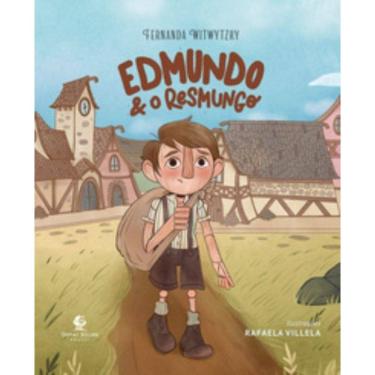 Imagem de Edmundo e o resmungo   Da autora de  Enquanto Ana espera  e  É para o meu bem