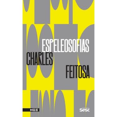 Imagem de Espeleosofias: Novas e antigas maneiras de pensar (n)as cavernas