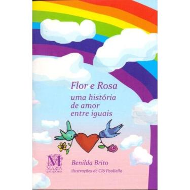 Imagem de Flor E Rosa - Uma História De Amor Entre Iguias