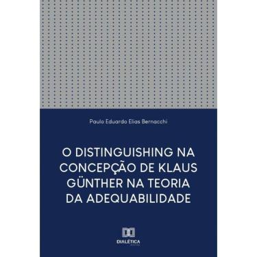 Imagem de O Distinguishing na Concepção de Klaus Günther na Teoria da Adequabilidade - Português