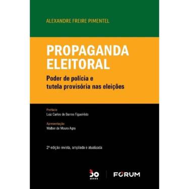 Imagem de Propaganda Eleitoral - Poder de Polícia e Tutela Provisória nas Eleições - 02Ed/22