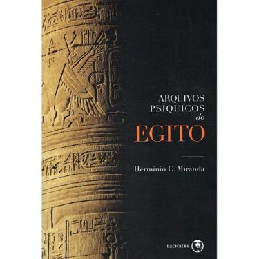 Imagem de Arquivos Psíquicos do Egito - LACHATRE