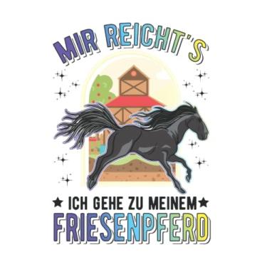 Imagem de Friesenpferd Notizbuch: Mir reicht's Ich gehe zu meinem Friesenpferd / 6x9 Zoll / 120 karierte Seiten Seiten