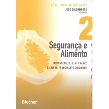 Imagem de Série Sustentabilidade. Segurança e Alimento - Volume 2 - Edgard Blüch