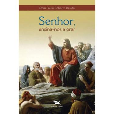 Imagem de Senhor, Ensina-Nos A Orar