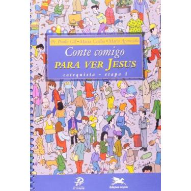 Imagem de Conte Comigo Para Ver Jesus. Catequista Etapa 1 - LOYOLA, 3