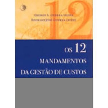 Imagem de Os 12 Mandamentos De Gestao De Custos