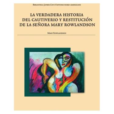 Imagem de La verdadera historia del cautiverio y restitución de la señora Mary Rowlandson - Espanhol