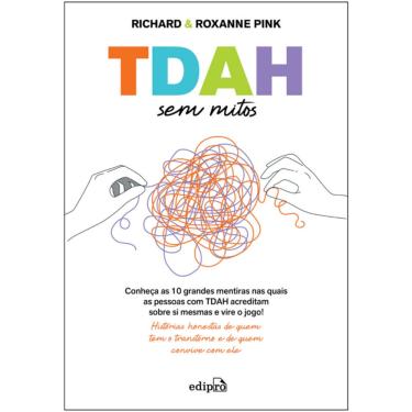 Imagem de TDAH SEM MITOS: Conheça as 10 grandes mentiras nas quais as pessoas com TDAH acreditam sobre si mesmas e vire o jogo!