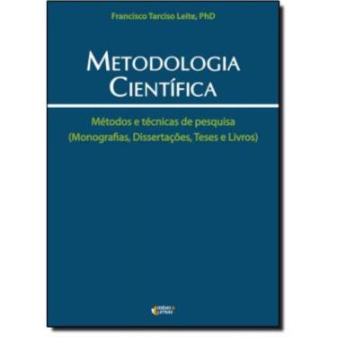 Imagem de Metodologia Cientifica: Métodos E Técnicas De Pesquisa Monografia, Dissertações, Teses E Livros