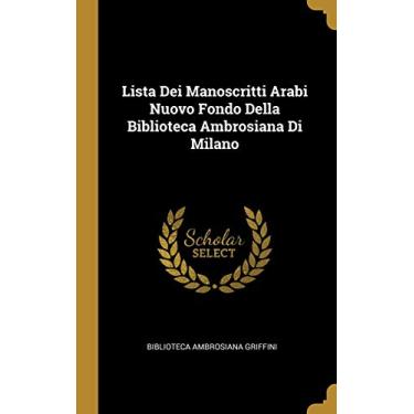 Imagem de Lista Dei Manoscritti Arabi Nuovo Fondo Della Biblioteca Ambrosiana Di Milano