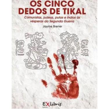 Imagem de Os Cinco Dedos De Tikal