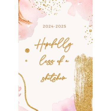 Imagem de 2024-2025 monthly planner: Hopefully less of a shit-show