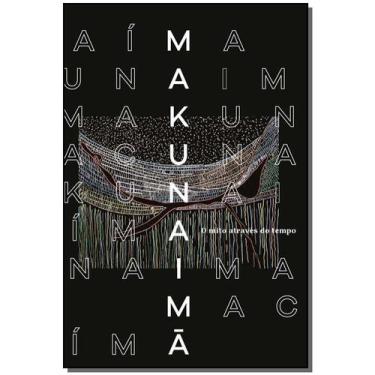 Imagem de Makunaimã - O Mito Através do Tempo - ELEFANTE EDITORA, 3