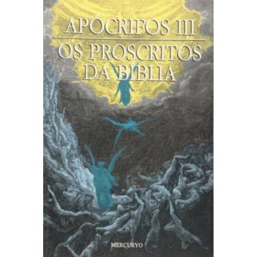 Imagem de Apocrifos - Vol. 03 - Os Proscritos Da Biblia
