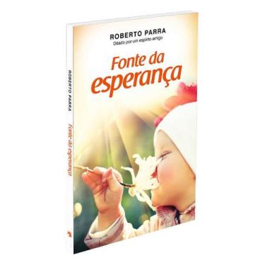 Imagem de Fonte da Esperança - Mensagens que Tocam a Alma - VIDA E CONSCIENCIA