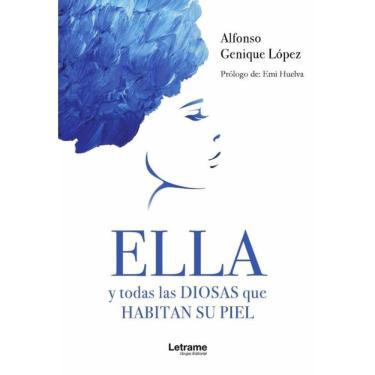 Imagem de Ella y todas las diosas que habitan su piel - Espanhol