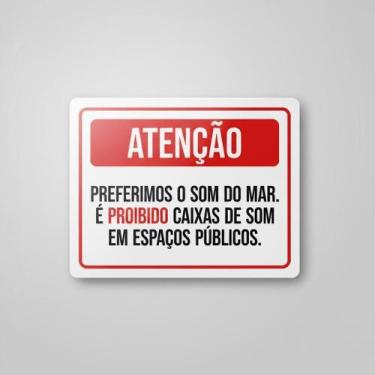 Imagem de Placa Acm Atenção Preferimos Som Do Mar Caixas Som 18X23 - Sinalizo