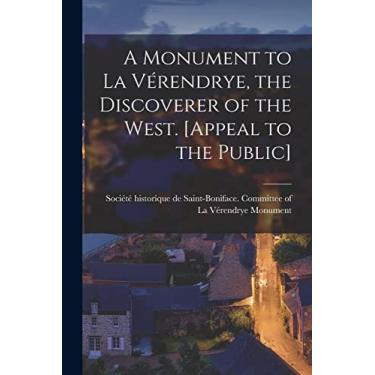 Imagem de A Monument to La Vérendrye, the Discoverer of the West. [Appeal to the Public]