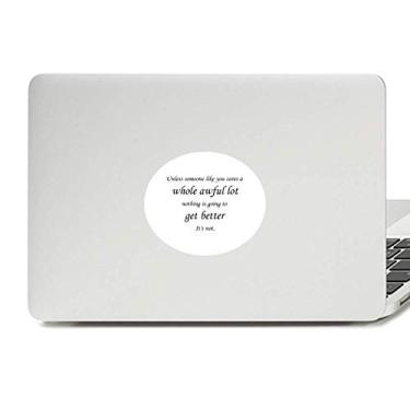 Imagem de Adesivo de notebook com emblema de vinil Everything Change If Someone Like You
