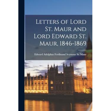 Imagem de Letters of Lord St. Maur and Lord Edward St. Maur, 1846-1869